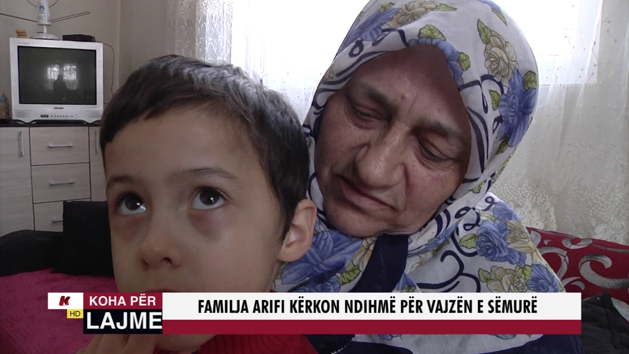 FAMILJA ARIFI KËRKON NDIHMË PËR VAJZËN E SËMURË