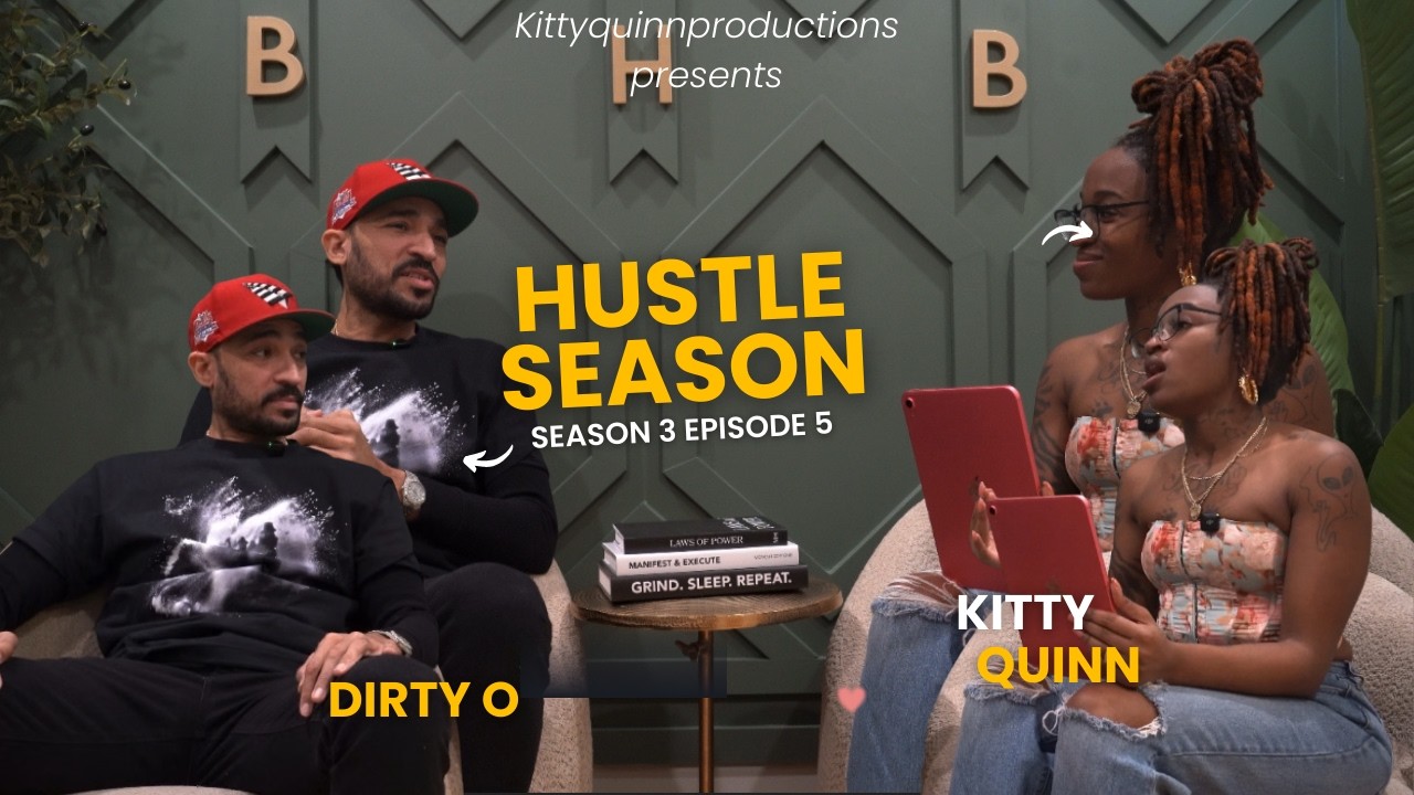 Hustle Season: Season 3 Episode 5 featuring Dirty O. Hosted by Kitty!