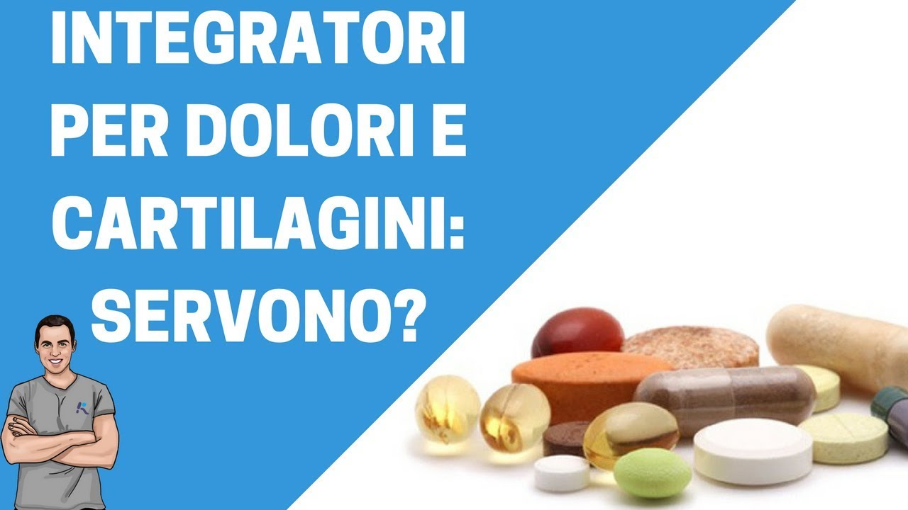 Integratori per cartilagini e dolori: servono? E quali?