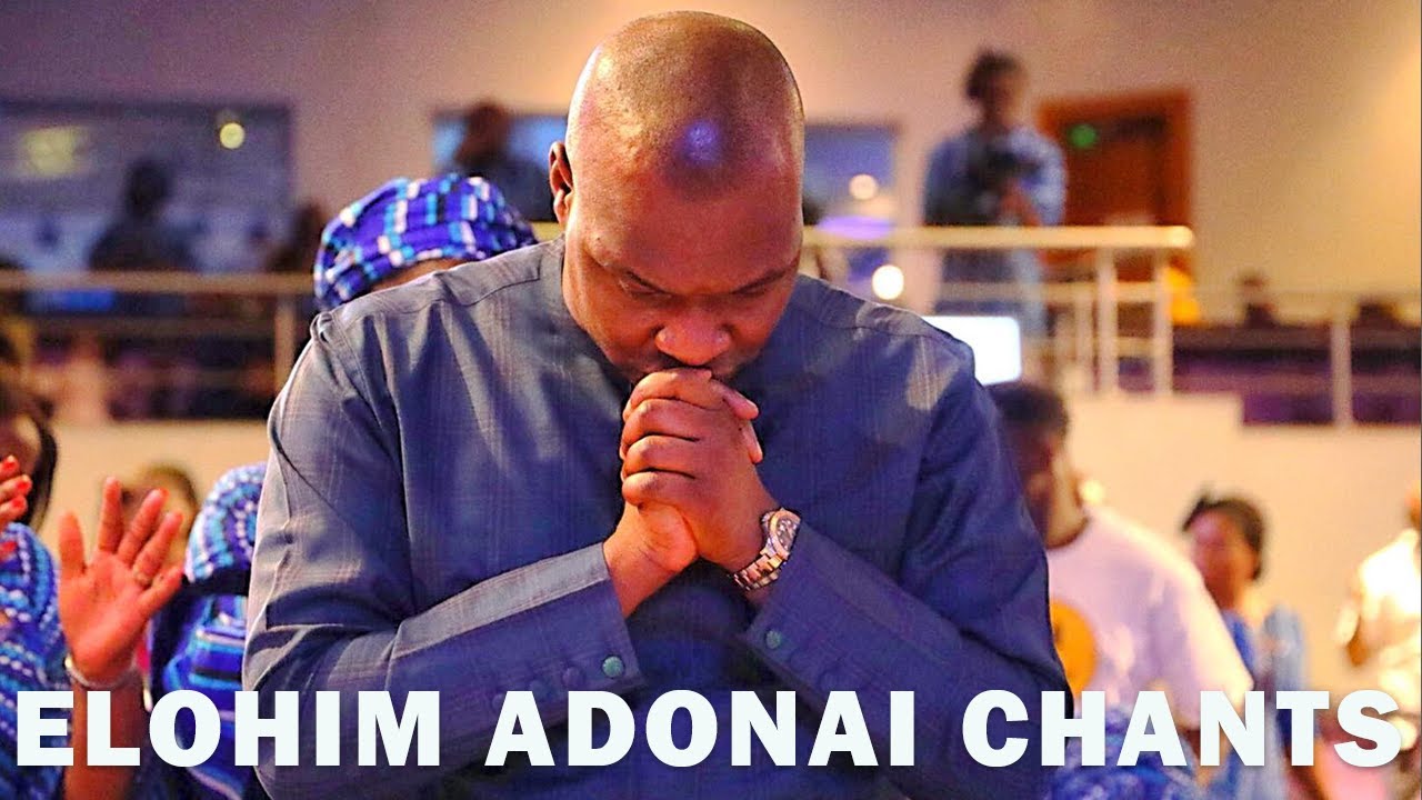 ELOHIM ADONAI CHANT | APOSTLE JOSHUA SELMAN