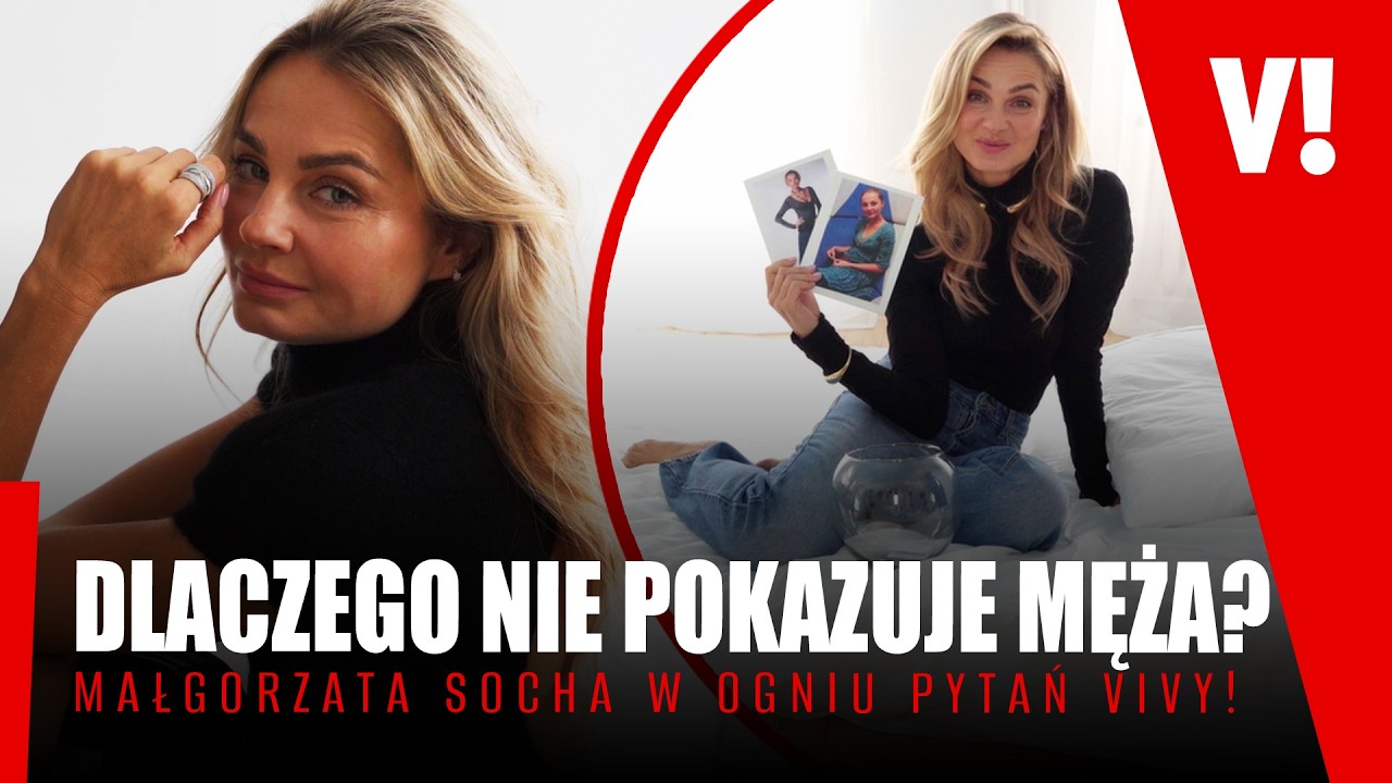 SEKRETY MAŁGORZATY SOCHY: NATARCZYWI PAPARAZZI, STAWKI NA INSTAGRAMIE,MĄŻ. DLACZEGO GO NIE POKAZUJE?