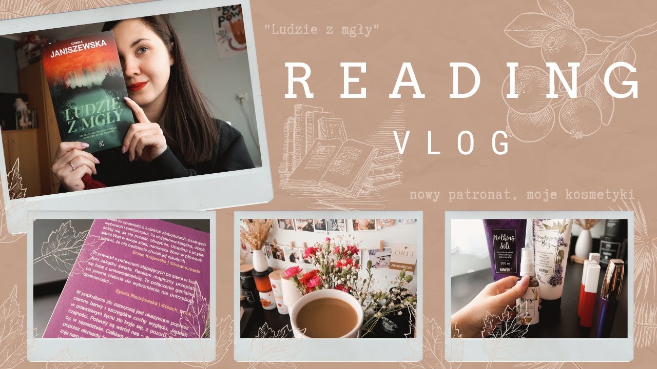 Ludzie z mgły, mój nowy patronat, kosmetyki Anwen i nie tylko 🌫🌸 | READING VLOG