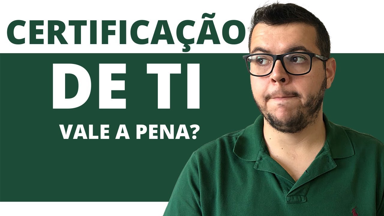 CERTIFICA&Ccedil;&Atilde;O de TI VALE A PENA? DESCUBRA