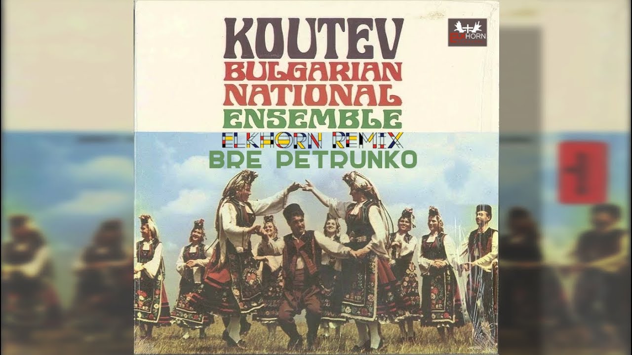 Koutev Bulgarian National Ensemble - Bre Petrunko (Elkhorn Bootleg)