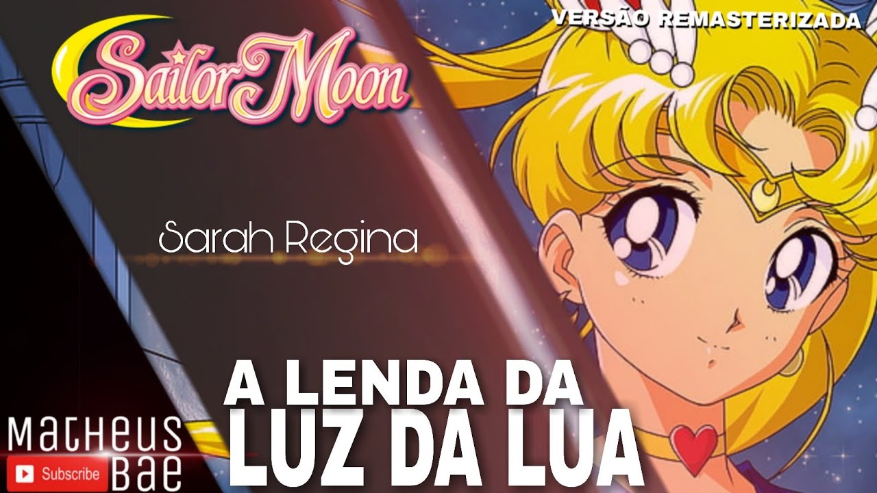 Sailor Moon - A Lenda Da Luz Da Lua (Sarah Regina)
