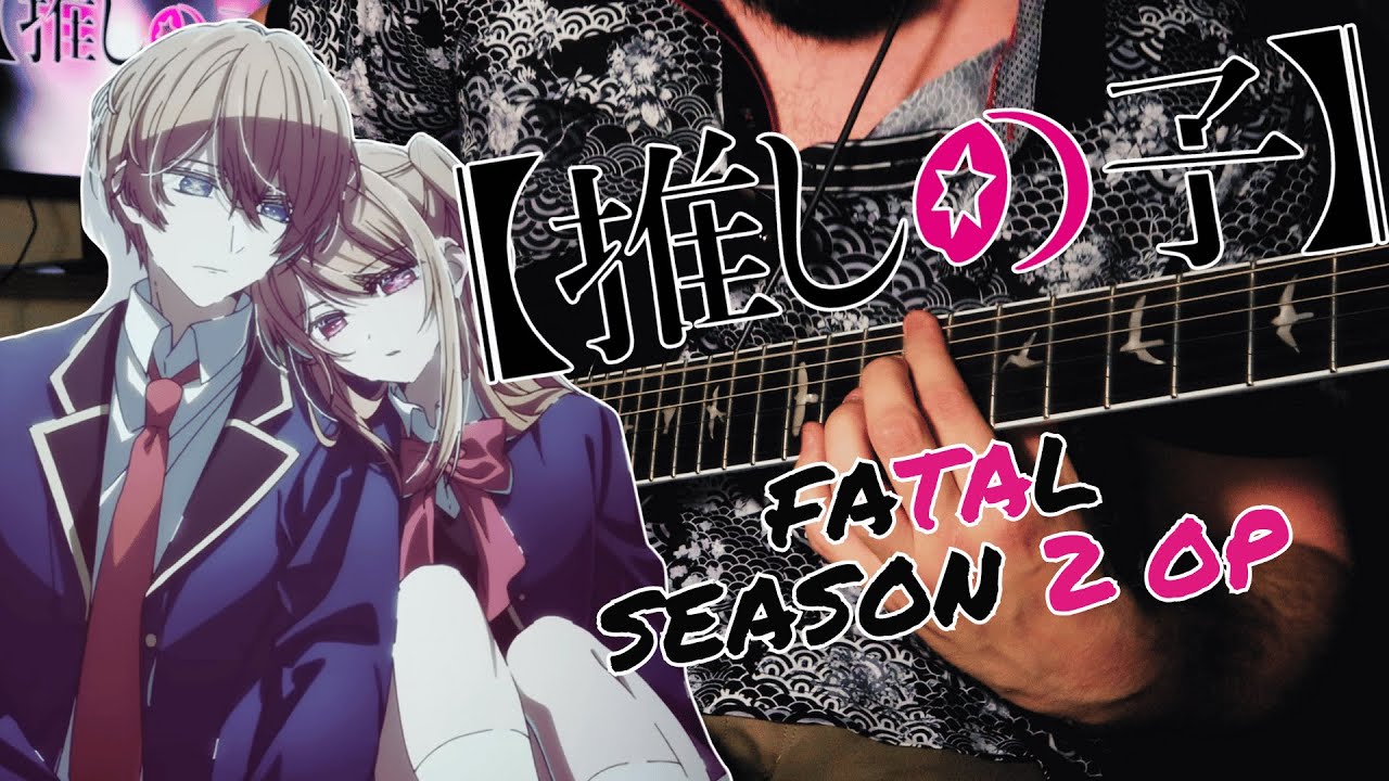 [🎸TABS] Fatal (ファタール) // GEMN (Oshi no Ko Season 2 OP【推しの子 S2】) (Guitar Cover)