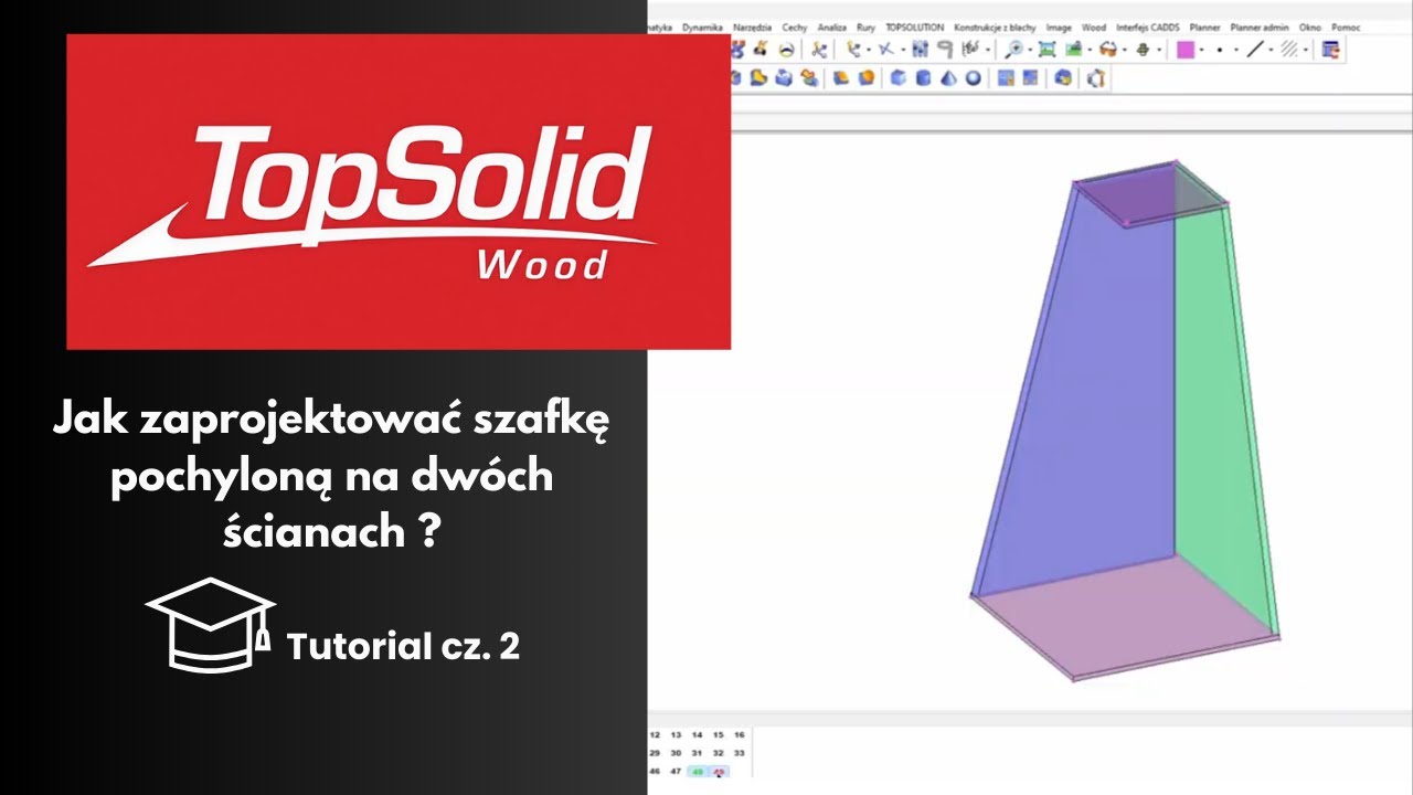 Jak zaprojektować szafkę pochyloną na dwóch ścianach?  – Tutorial cz. 2 | TopSolid Wood