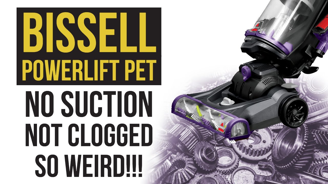 Bissell PowerLift Pet 2260 - Air Pathway REVERSED - No Suction, Not Clogged, Now FIXED