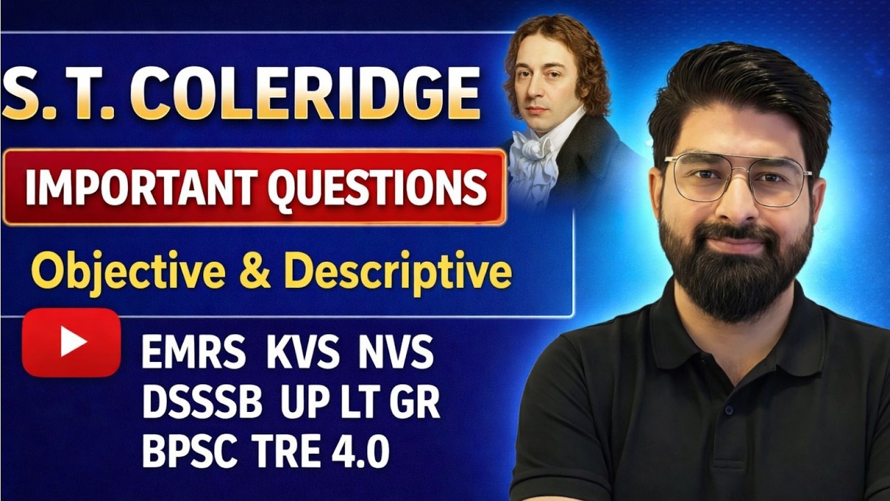 S. T. Coleridge  | Objective & Descriptive Questions | EMRS KVS NVS DSSSB UP LT GR BPSC TRE 4.0