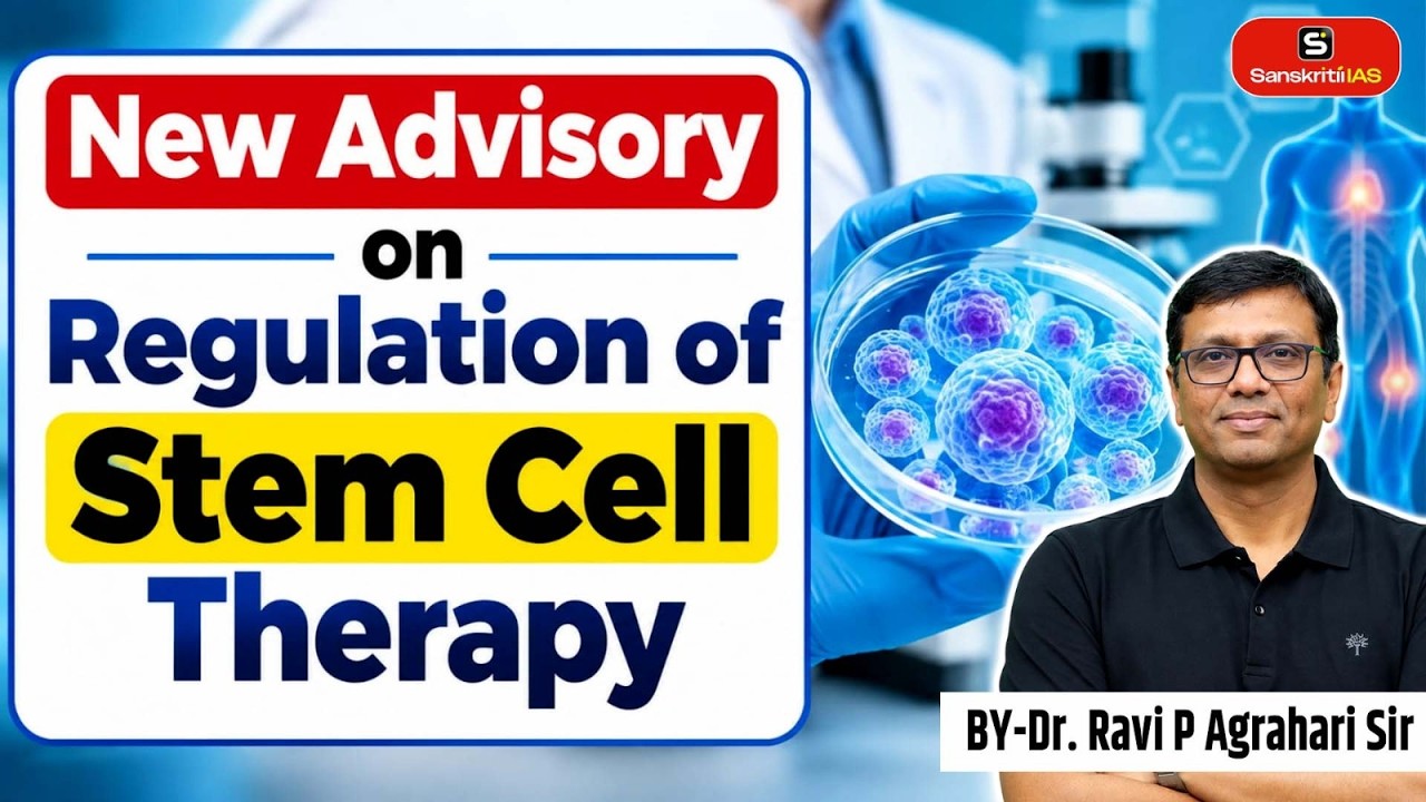Stem Cell Therapy in India: New Regulation & Advisory Explained |Current Affairs | Dr. Ravi Agrahari