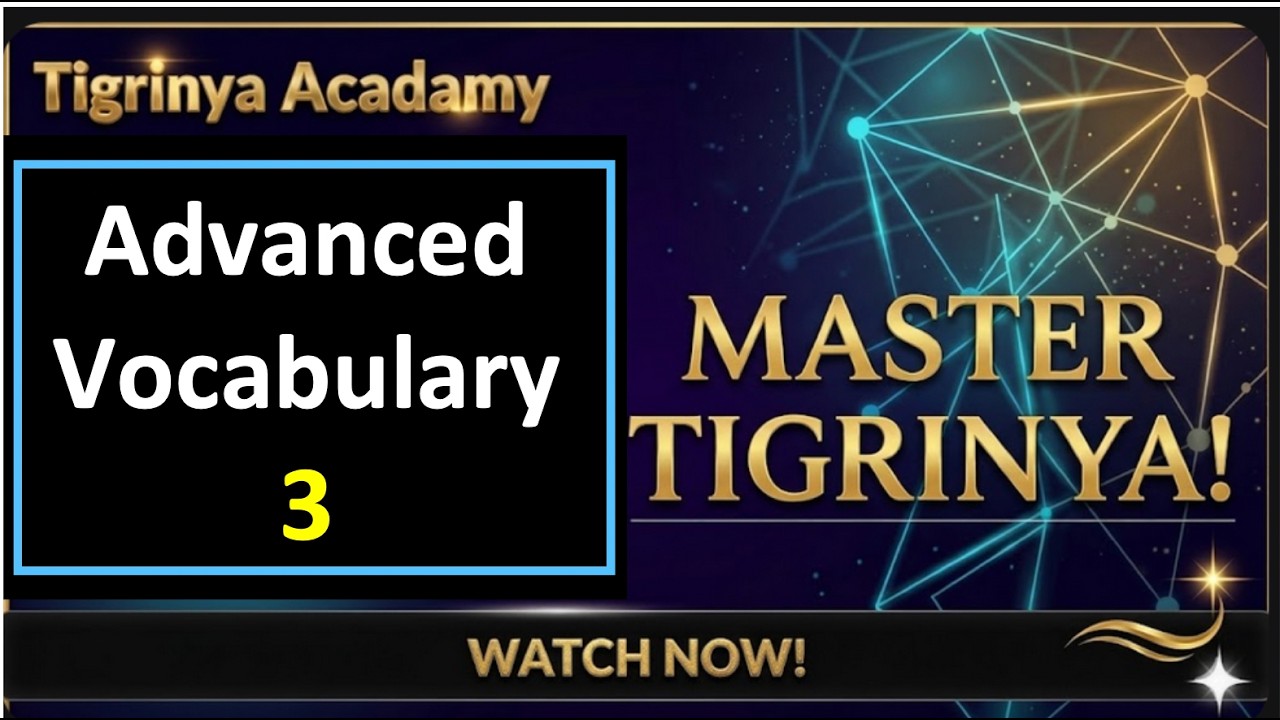 Tigrinya Academy-Advanced Vocabulary