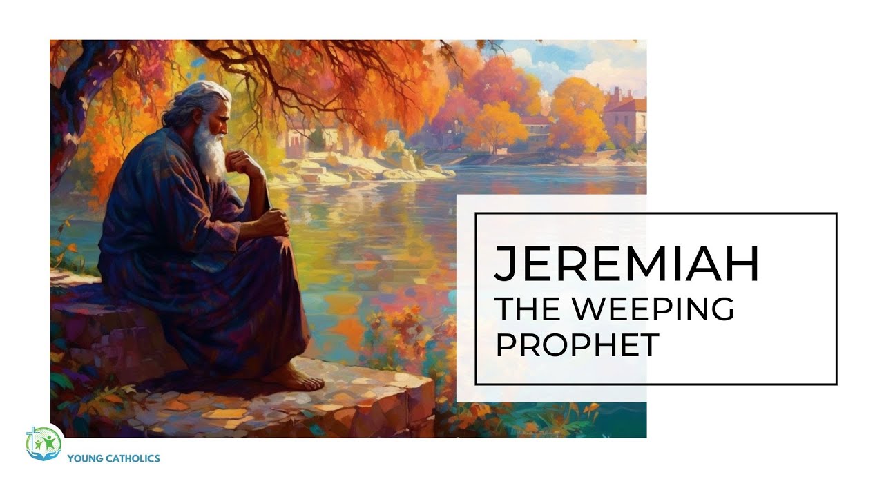 Jeremiah The Weeping Prophet
