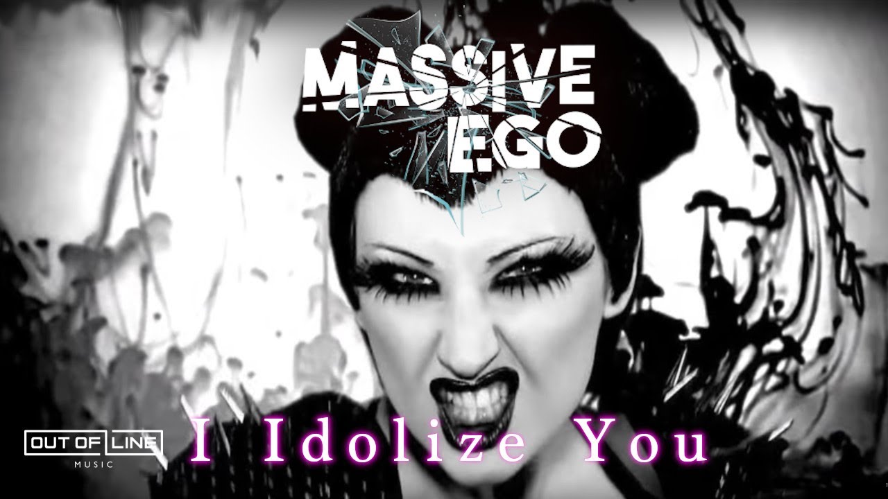 Massive Ego - I Idolize You (Official Music Video)
