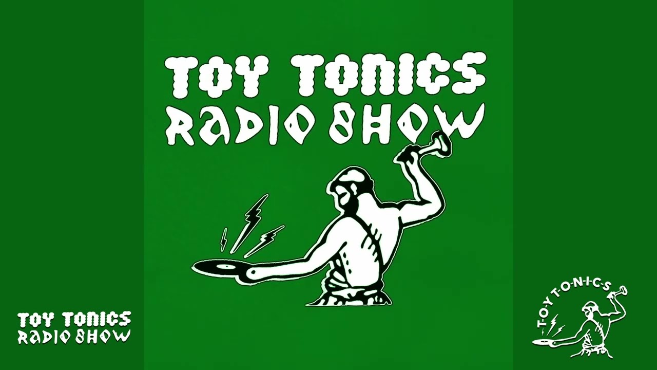 TOY TONICS Radio Show 22 👉 Summer Sounds Pt. 1