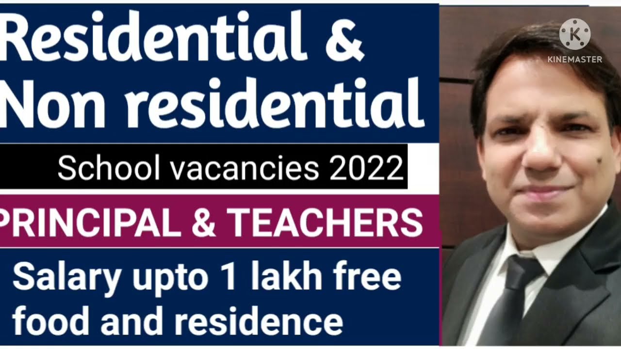 Residential school vacancies 2022 I Principal & Teacher I Salary 1 lakh free food & Residence.