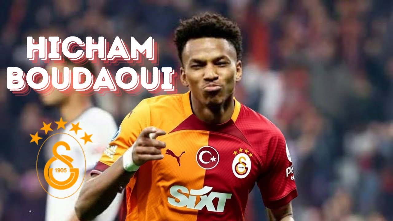 Hicham Boudaoui Analizi | Galatasaray Transfer söylentisi