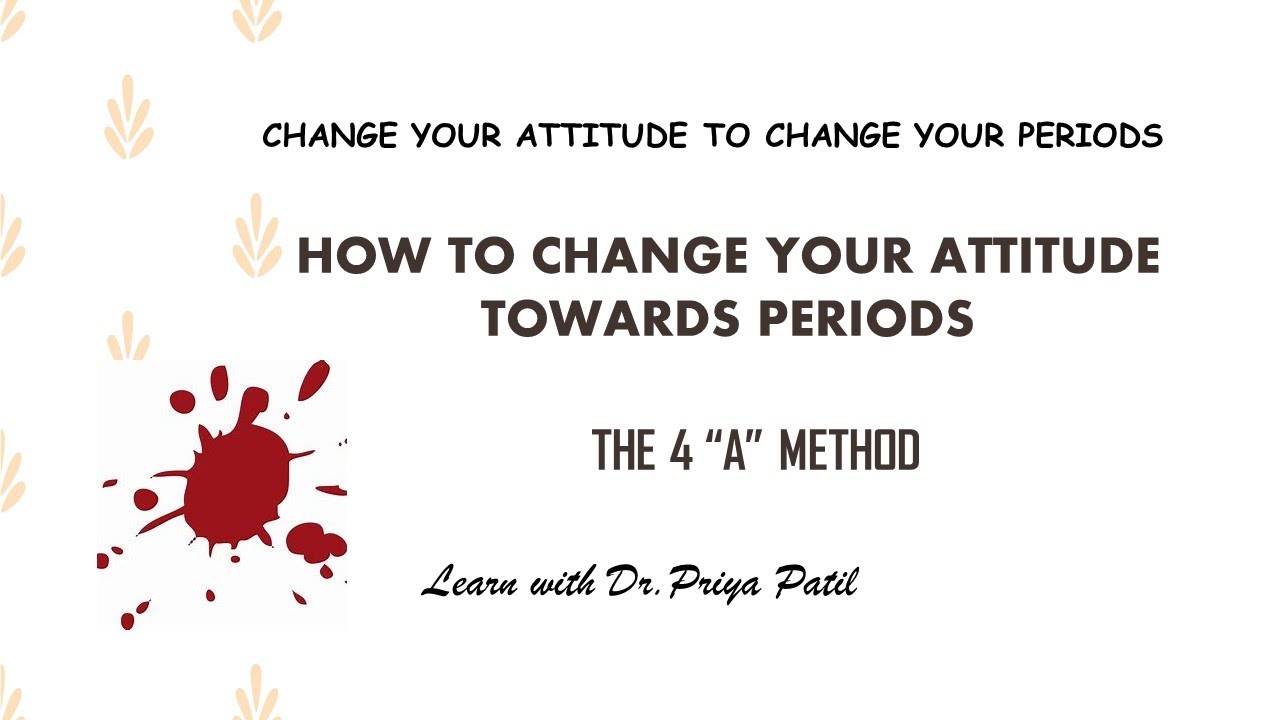 Ep 2-How to change your attitude towards periods ? THE 4 