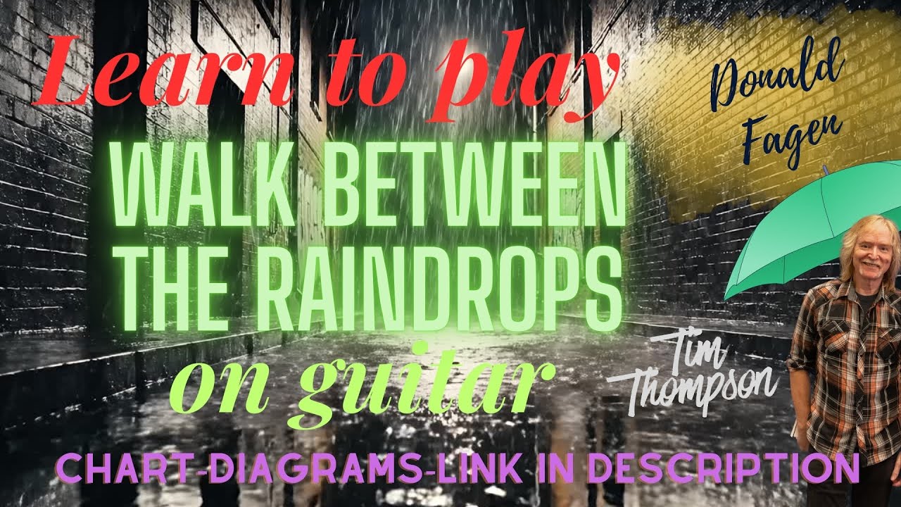 Walk Between The Raindrops, learn to play on guitar.