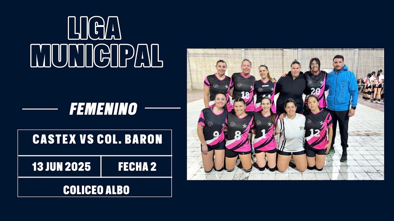 LIGA MUNICIPAL DE VOLEY - (Femenino) Fecha 2  : Castex vs Colonia Baron