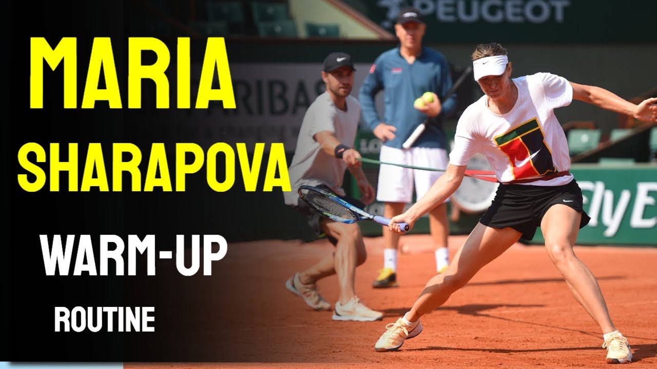 Maria Sharapova - Warm-up Routine