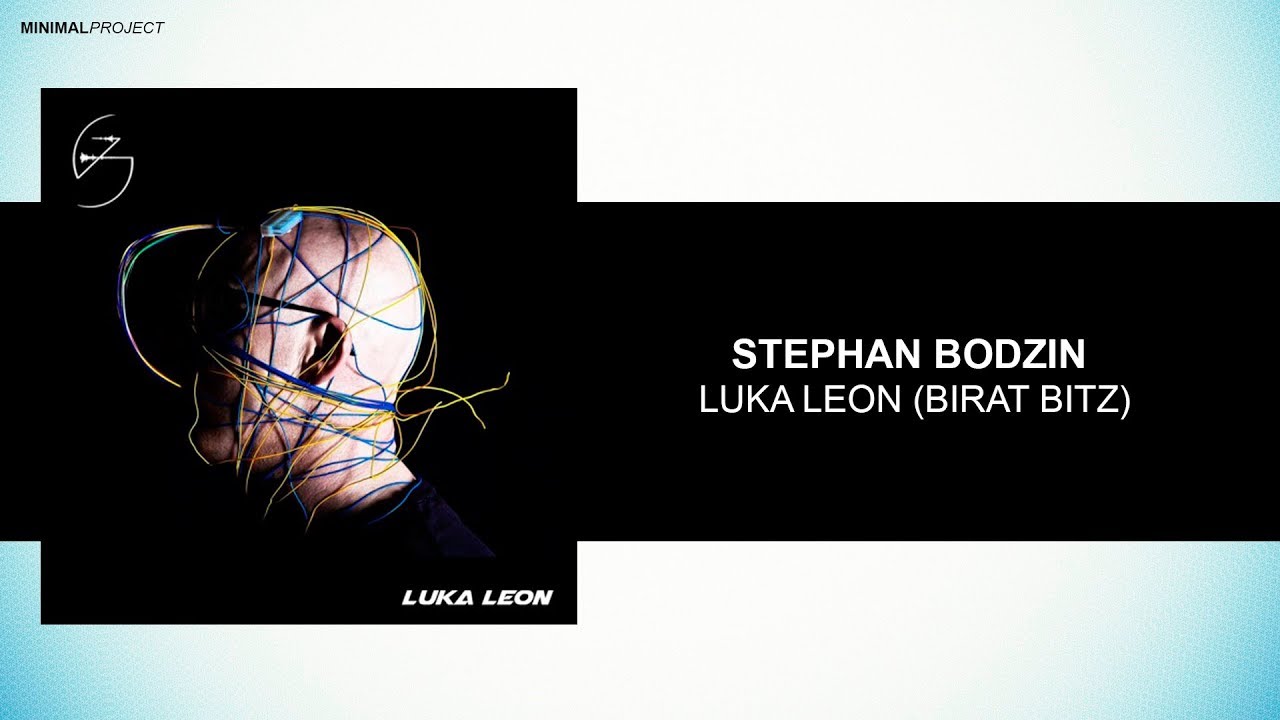 Stephan Bodzin - Luka Leon (Birat Bitz Bootleg)