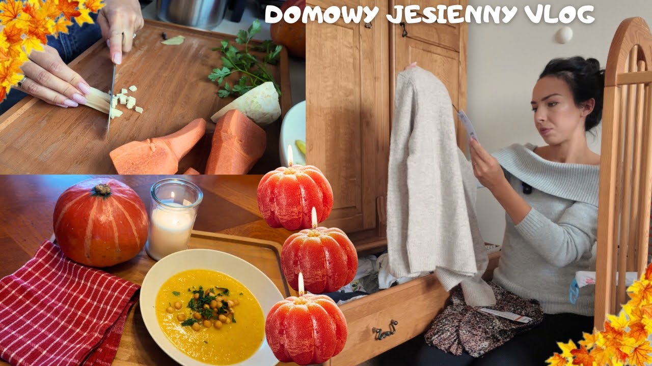 JESIENNY DZIEŃ W DOMU 🍂 PORZĄDKI W SZAFIE + ROZGRZEWAJĄCA ZUPA KREM | VLOG