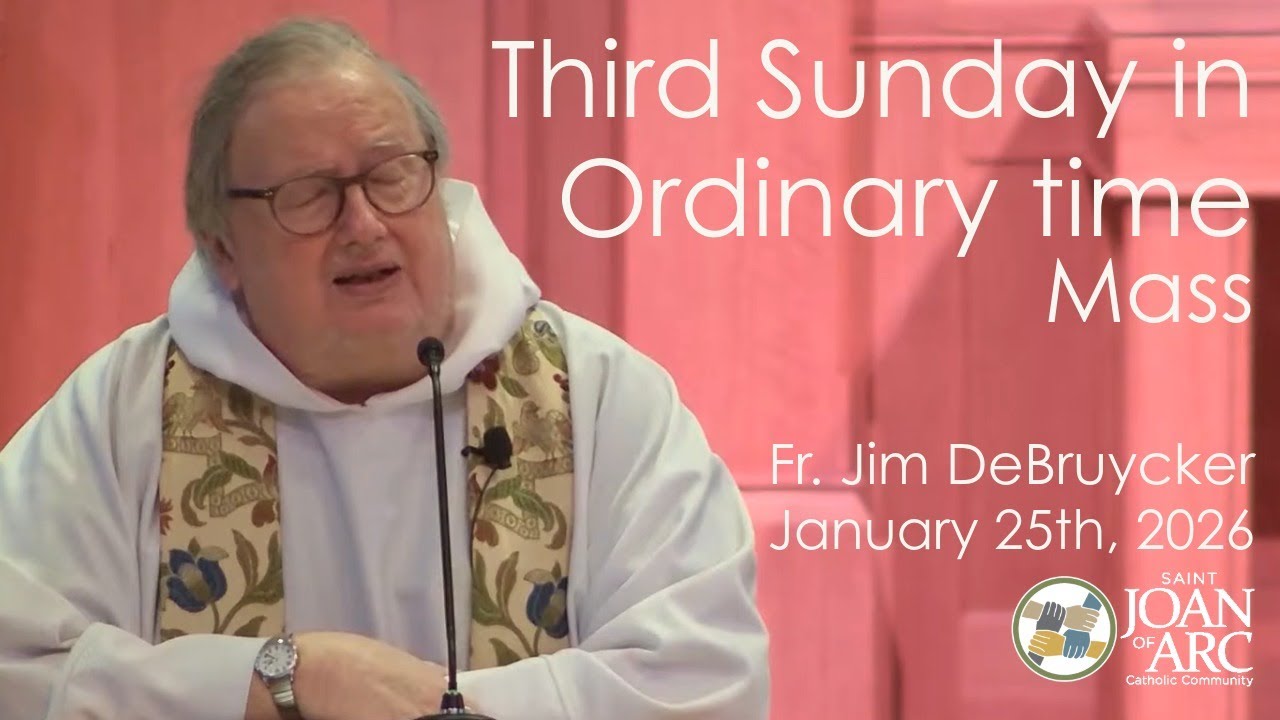 Third Sunday in Ordinary Time - Fr. Jim DeBruycker