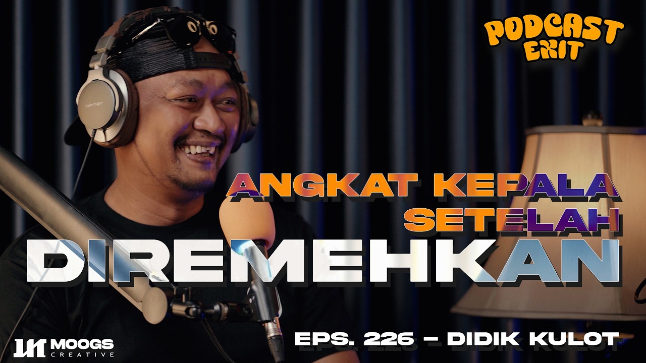 EPS # 226 - Didik Kulot, Angkat Kepala Setelah Diremehkan