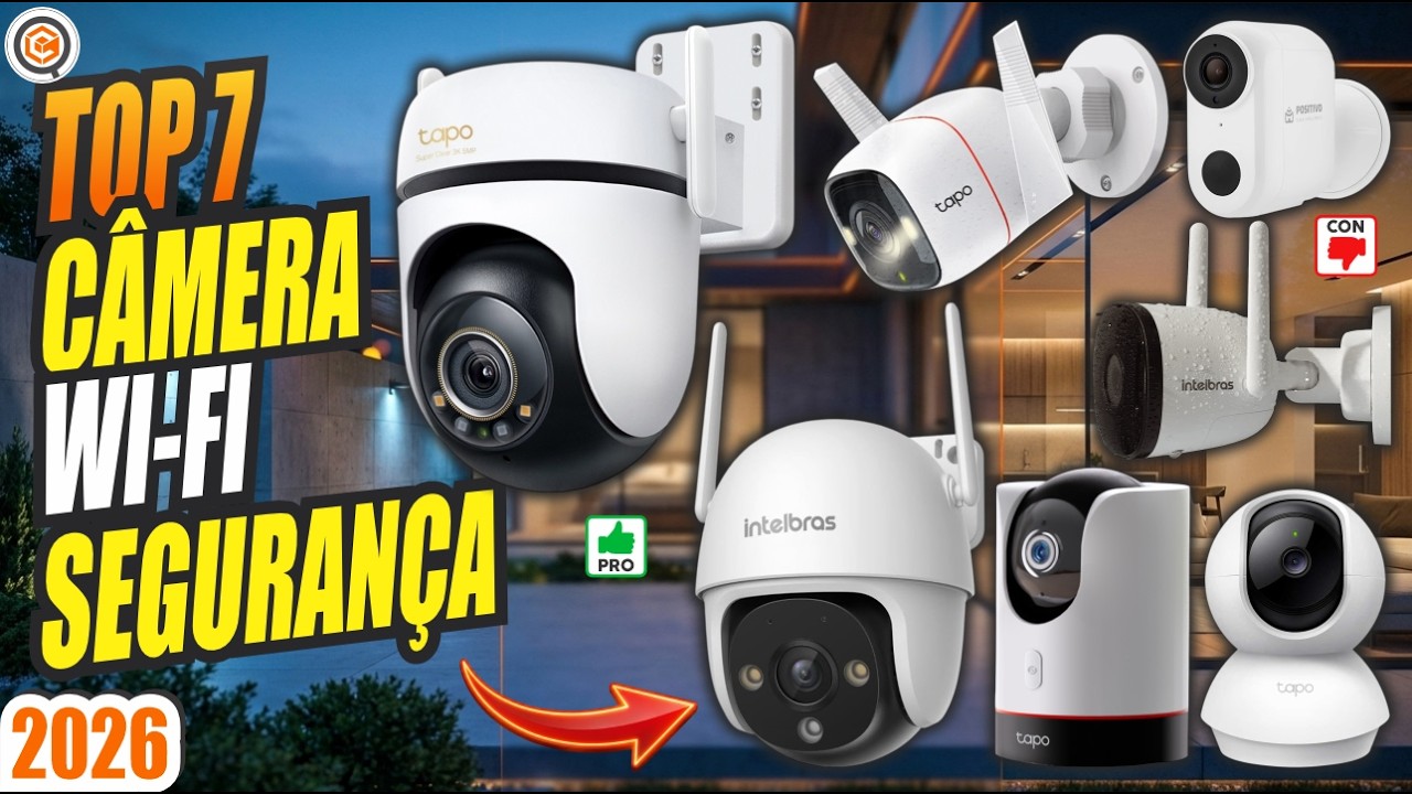 As 7 Melhores Câmeras Wi-Fi de 2026: Não jogue dinheiro fora! (Interna e Externa)