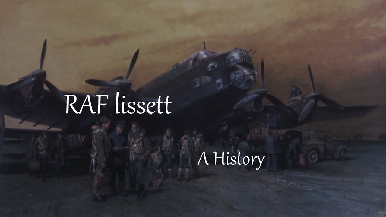 RAF Lissett - A WW2 Bomber Command Airfield in the East Riding of Yorkshire