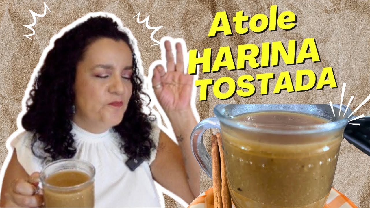ATOLE DE HARINA DE MAÍZ TOSTADA