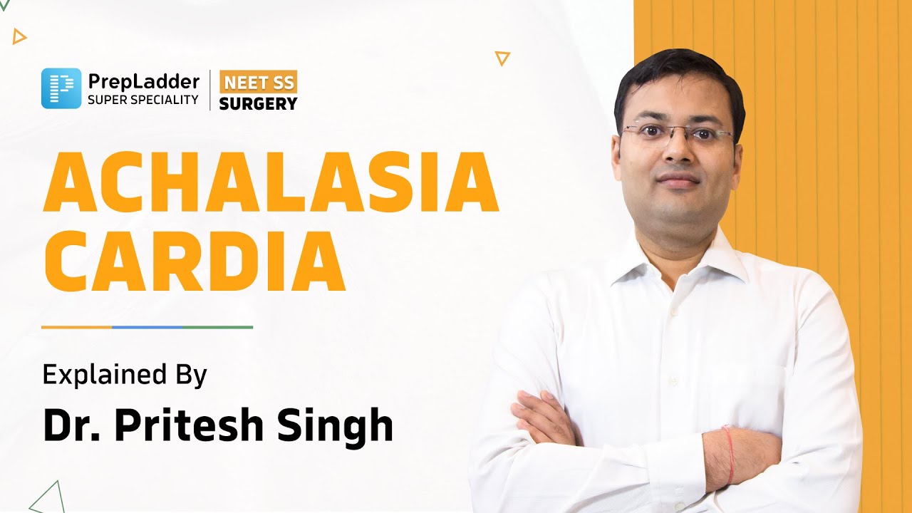 Achalasia Cardia | Surgery SS & Residency by Dr. Pritesh