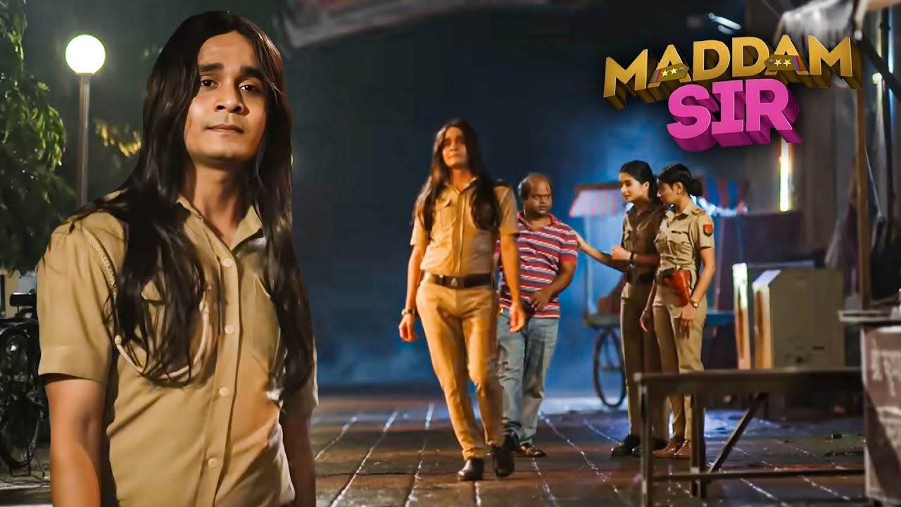 क्यों Cheetah लड़की बन कर घूम रहा रोड पर! | Madam Sir | New Episode | Latest Episode 2025