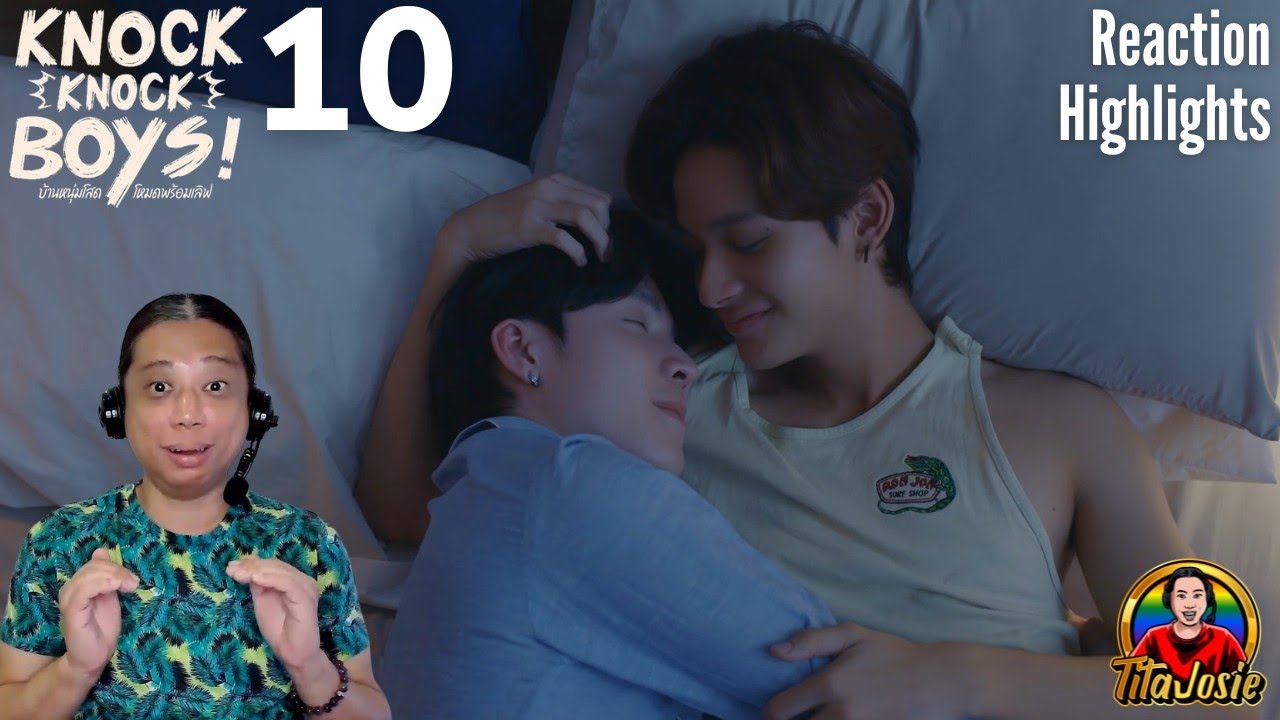 Knock Knock, Boys! บ้านหนุ่มโสด โหมดพร้อมเลิฟ - Episode 10 - Reaction Highlights / Recap