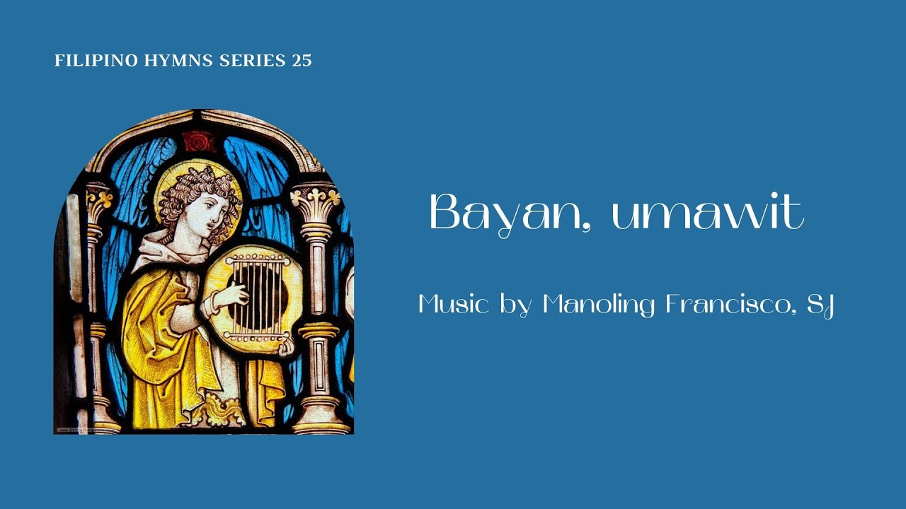 Bayan, Umawit by Manoling Francisco, SJ I Hereford Hauptwerk