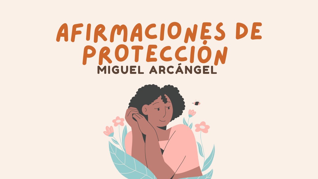 AFIRMACIONES DE PROTECCIÓN CANALIZADAS | Miguel Arcángel