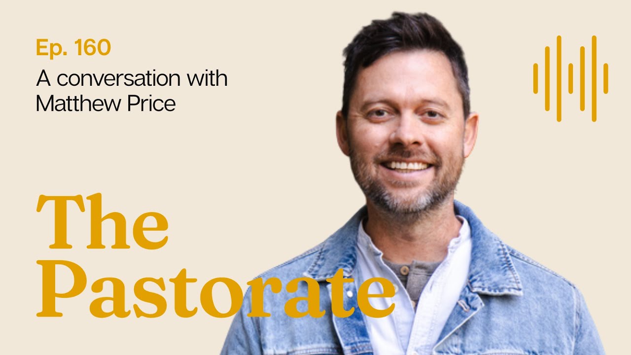 Matthew Price on Learning to Love the Suburbs, Leading Post-Burnout, and Church Revitalization