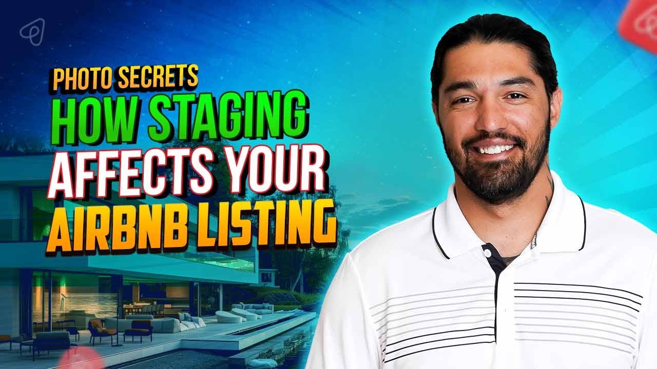 Photo Secrets: How Staging Can Make or Break Your Airbnb Listing