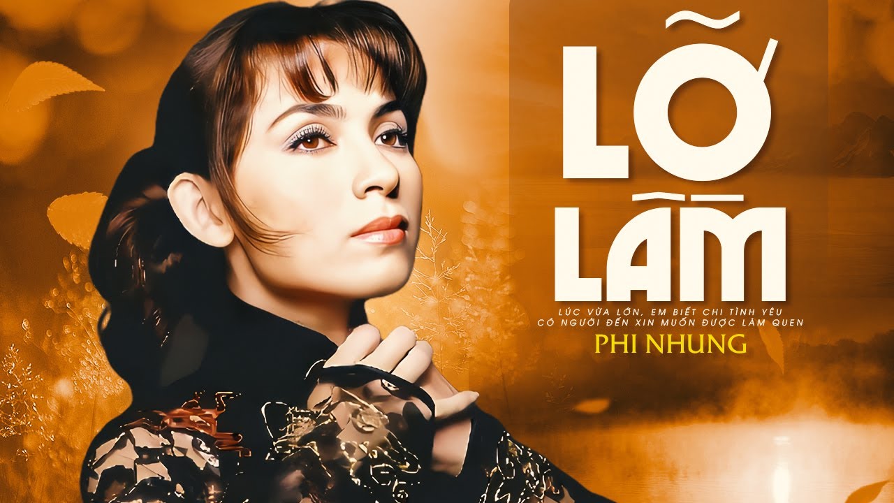15 Ca Khúc Cực Hay Của Phi Nhung - LK LỠ LẦM - NHẠC VÀNG XƯA NGHE THẤM TẬN TIM