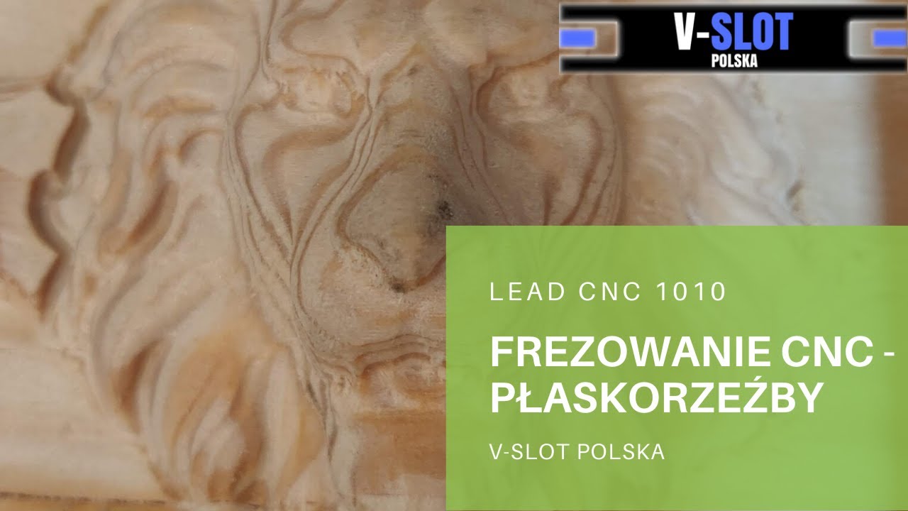 Jak frezować płaskorzeźby na frezarce CNC - LEAD CNC 1010 - V-Slot Polska
