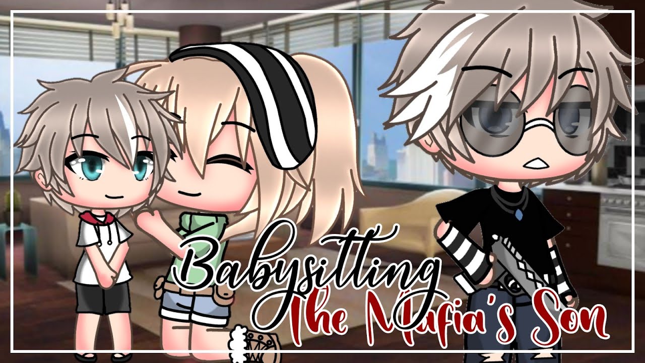 Babysitting The MAFIA's Son || GLMM || Gacha Life || Gacha Life Mini Movie
