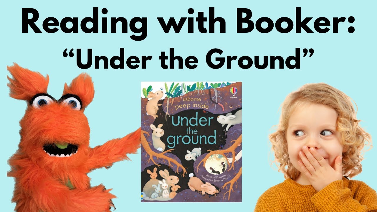 Book: Under the Ground.  (Reading aloud with Booker the Puppet)
