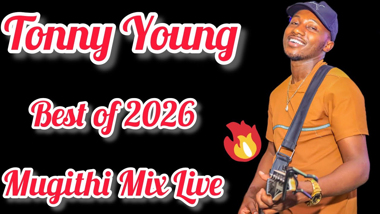 TONNY YOUNG BEST OF 2026 MUGITHI MIX🔥🔥 DANGOTE NIGHT Must Watch👌🔥🔥 #tonnyyoung 