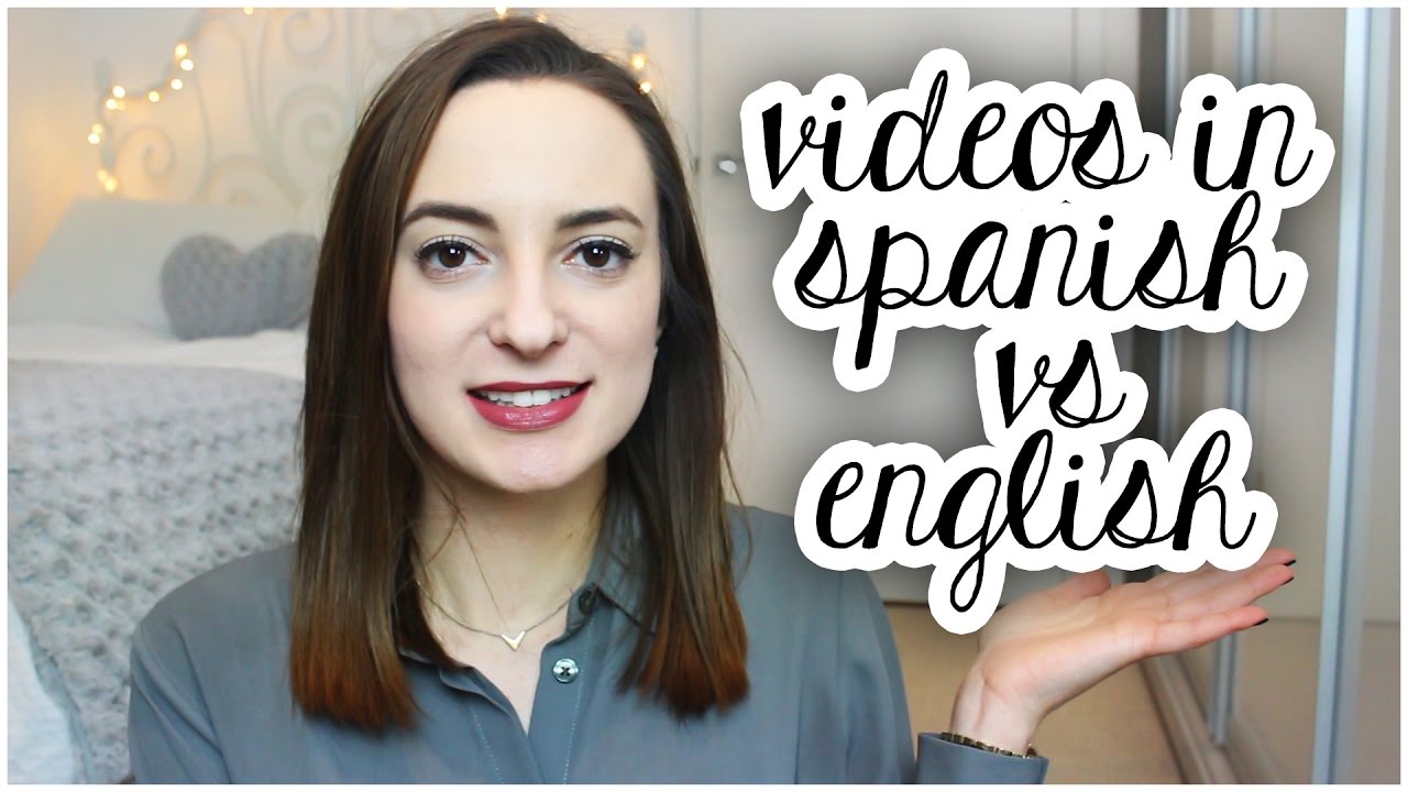 MAKING VIDEOS IN A DIFFERENT LANGUAGE | ENGLISH VS SPANISH