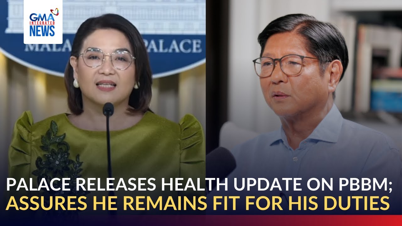 Palace releases health update on PBBM; assures he remains fit for his duties | GMA Integrated News
