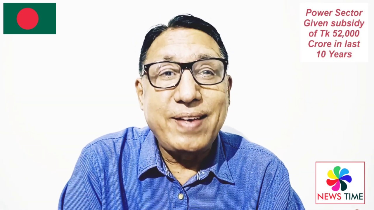 Bangladesh Govt gave power subsidies worth Tk 52,000 Core in last 10 years