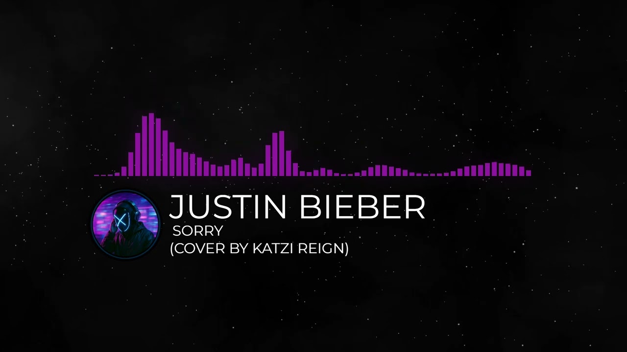 Justin Bieber - Sorry (Cover by Katzi Reign)