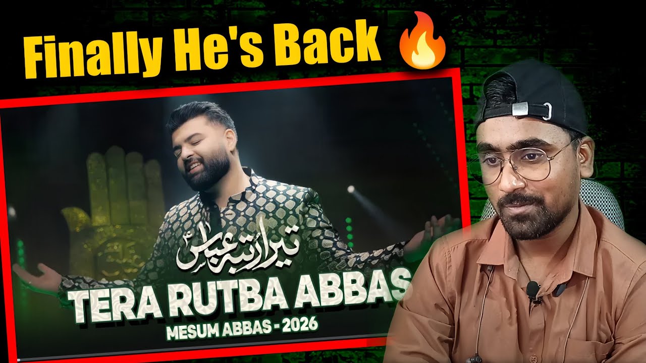 Indian Reacts To Tera Rutba Abbas | Mesum Abbas | Manqabat 2026 | Indian Boy Reactions