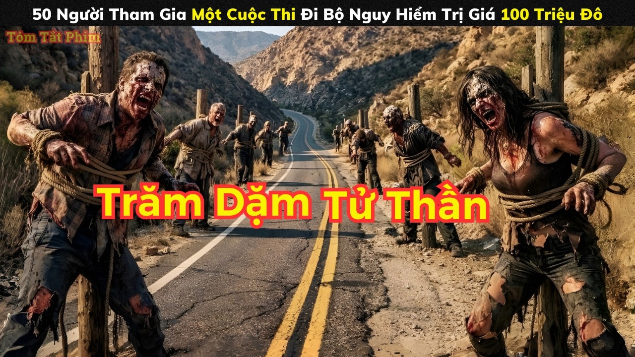 [Review Phim] 50 Người Tham Gia Một Cuộc Thi Đi Bộ Nguy Hiểm Trị Giá 100 Triệu Đô