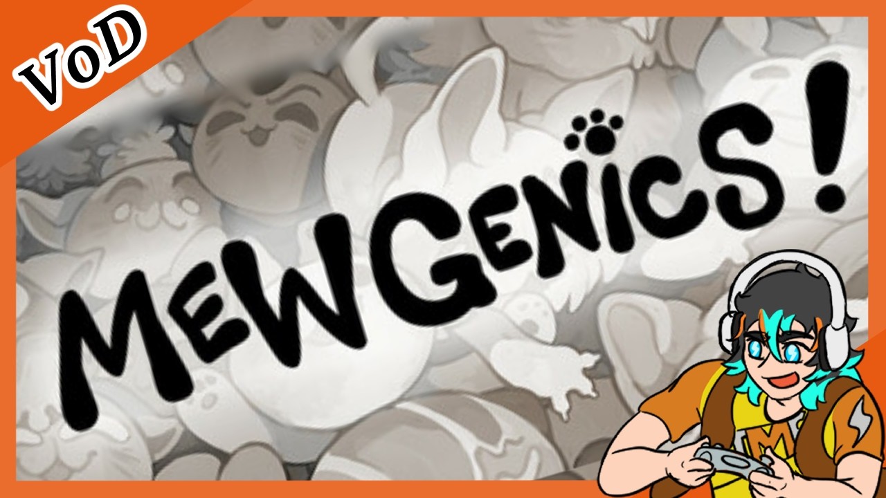 I'm A Little Mess Up Kinda Cat! | Mewgenics [VERT]